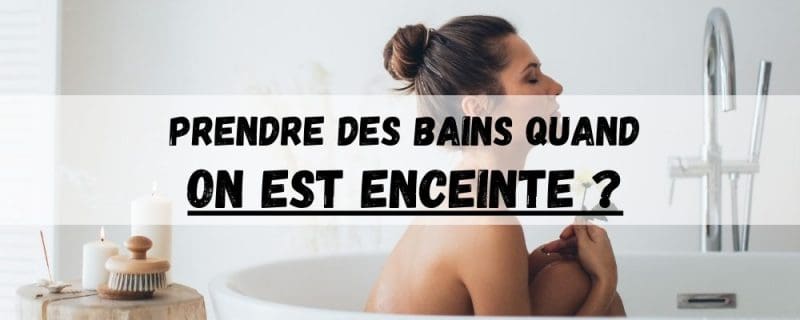 Peut-on Prendre un Bain quand on est Enceinte