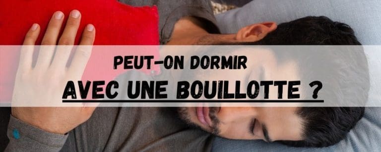 Peut on dormir avec une bouillotte ?