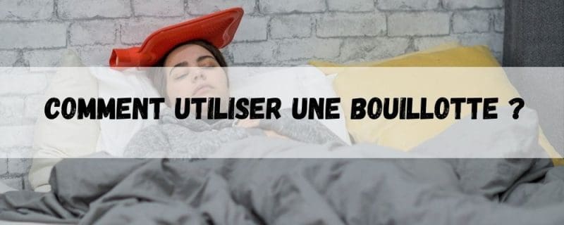 Comment utiliser une bouillote